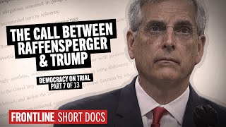 The Georgia Election Phone Call Between Brad Raffensperger & Trump (Democracy on Trial: Pt. 7)