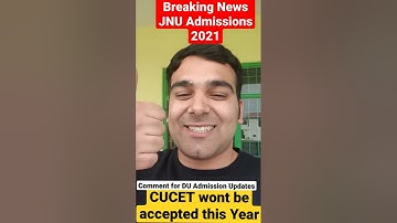 CUCET Not This Year?🔥| JNU Admissions 2021 Not accepting CUCET Score | Delhi University News #shorts