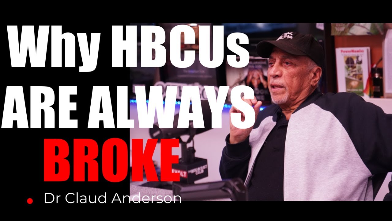 Financial problems of HBCUs - Dr Claud Anderson