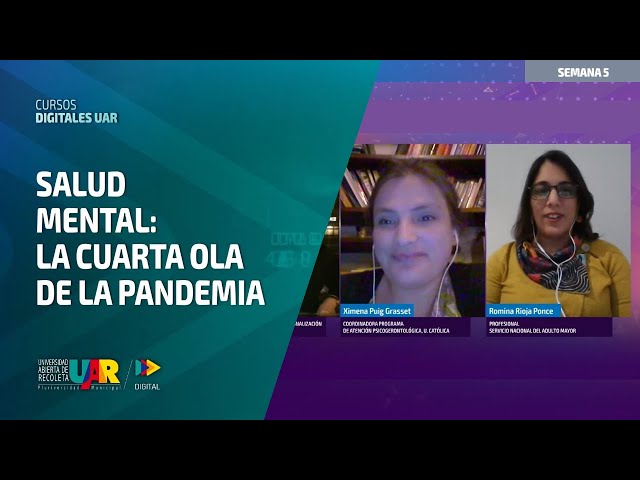 Curso Salud Mental:La cuarta ola de la pandemia [Semana 5] VideoClase Ximena Puig, Romina Rioja