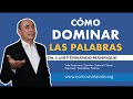 CÓMO DOMINAR LAS PALABRAS - Dr.  Luis Fernando Manrique