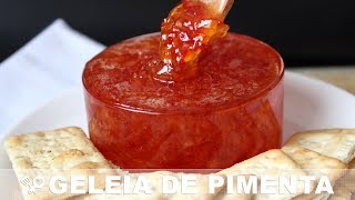 Geleia de pimenta caseira - RECEITAS QUE AMO