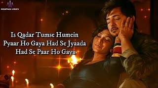 Is Qadar (LYRICS) - Darshan Raval, Tulsi Kumar | Sachet-Parampara | Sayeed Quadri | Arvindr Khaira