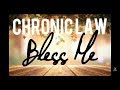 Chronic Law - Bless Me lyrics