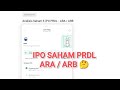 IPO SAHAM PRDL - ARA / ARB 🤔 ANALISIS UPDATE!