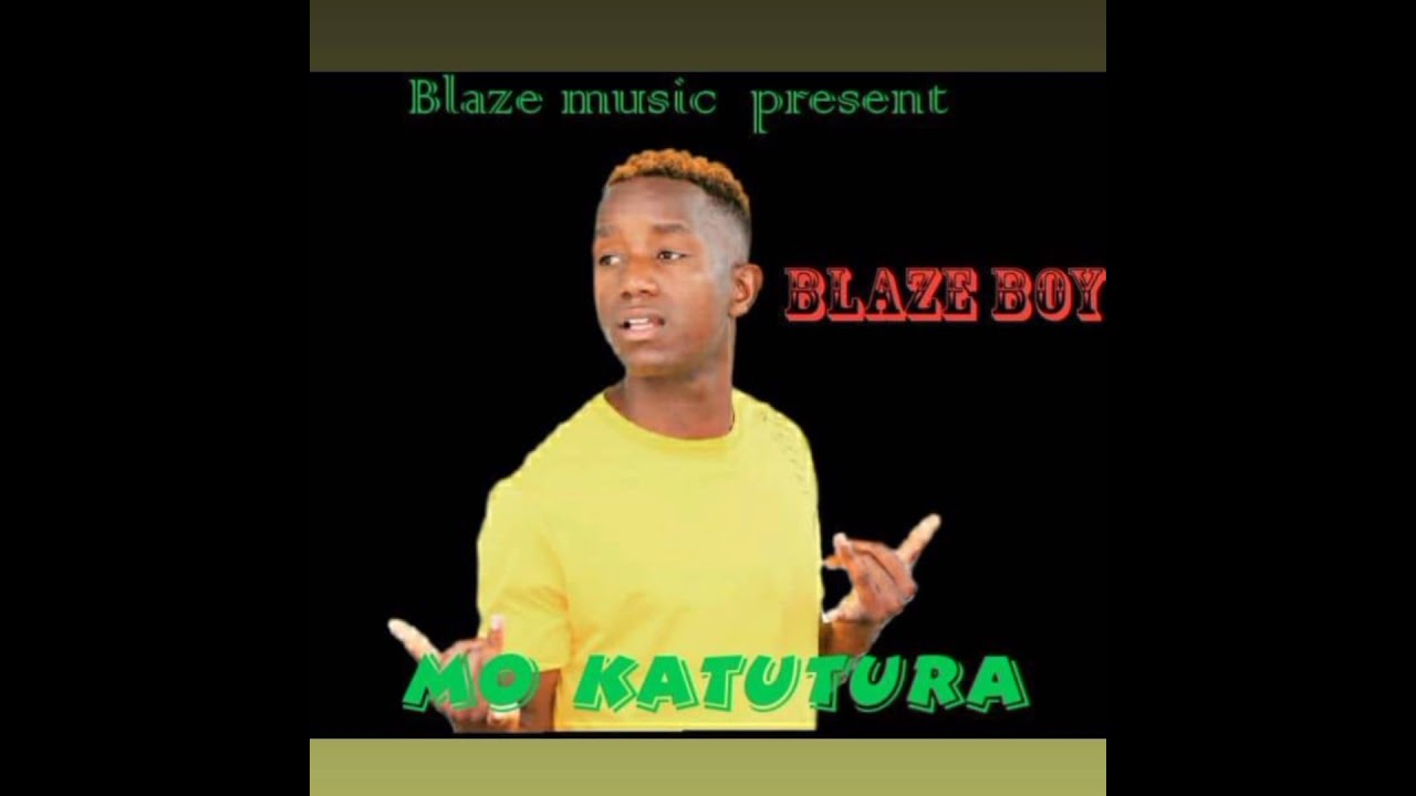 Blaze song Mo Katutura 2021 latest kwaito song..
