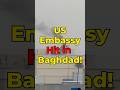 Smoke Seen Rising from US Embassy in Baghdad After Missile Strike — Breaking Update