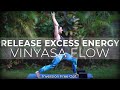 Excess Energy Release Vinyasa Flow//Inversion Free