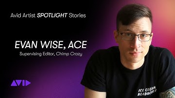 Evan Wise, ACE, Chimp Crazy, Avid 2025 Emmy® Spotlight