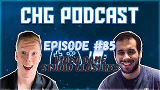 CHG Gaming Podcast | Video Game Layoffs | Episode 85