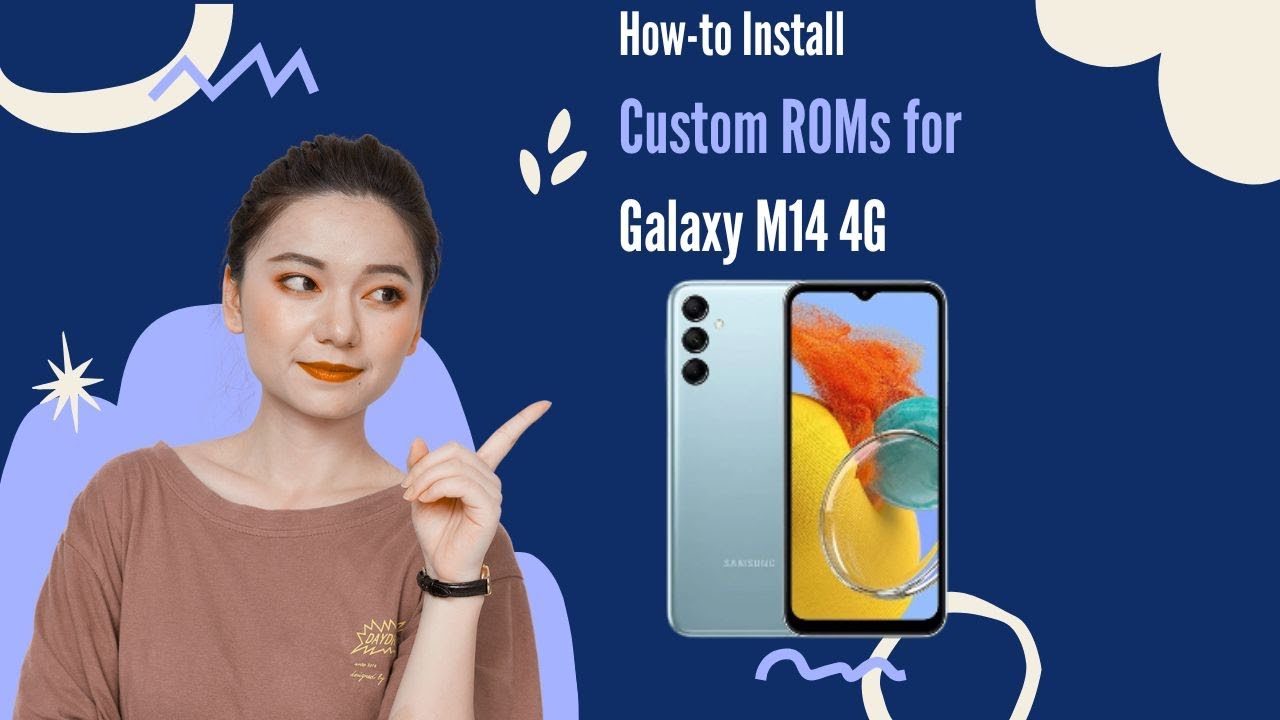 How-to Install Custom ROMs for Samsung Galaxy M14 4G