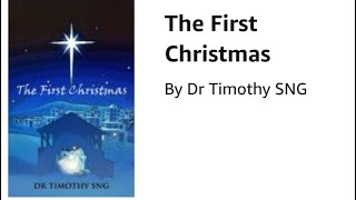 The First Christmas - Three Truths by Dr Timothy Sng