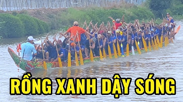 Rồng xanh Prếk Ta Cuôl dậy sóng trên dòng sông quê nhà