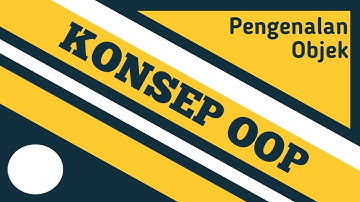 Pengenalan Objek - Konsep Object Oriented Programming
