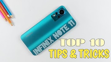 Top 10 Tips & Tricks Infinix Note 11 You Need To Know