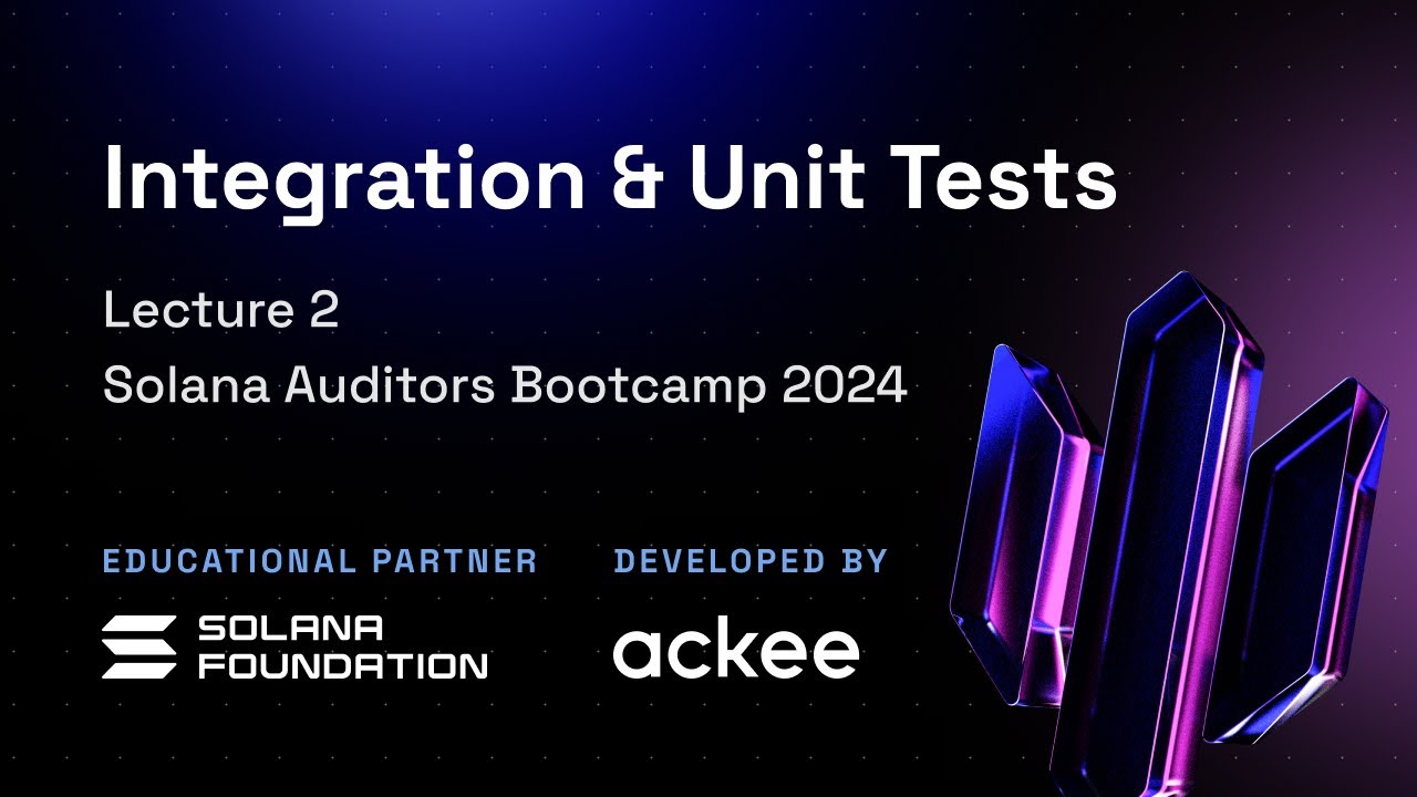 Solana Integration Tests and Unit Tests
