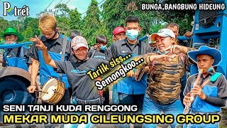 SENI TANJI KUDA RENGGONG MEKAR MUDA CILEUNGSING GROUP - BUNGA, BANGBUNG HIDEUNG