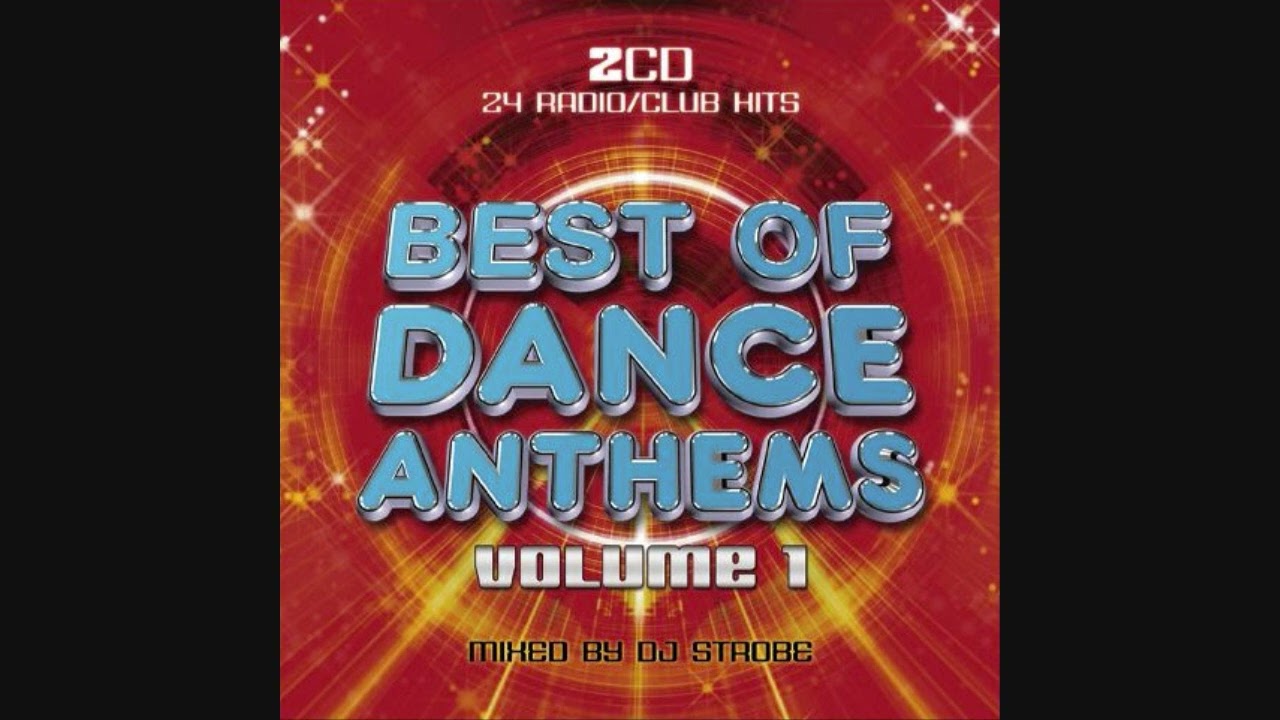 Best Of Dance Anthems Volume 1 - CD1 Radio Dance Hits - YouTube