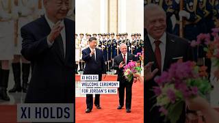 Xi holds welcome ceremony for Jordans king