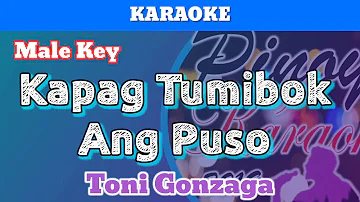 Kapag Tumibok Ang Puso by Toni Gonzaga (Karaoke : Male Key)