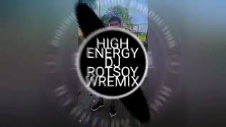 HIGH ENERGY DJ ROTSOY BATTLE MIX [BMP DJ,S]BINUBUHAN MUSIC PRODUCTION,😍