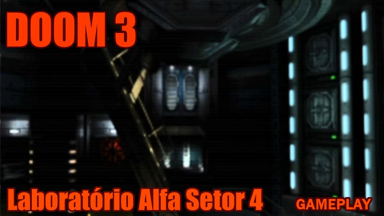 Doom 3 (PC,2004) - Laboratório Alfa Setor 4 [Gameplay/Walkthrough]