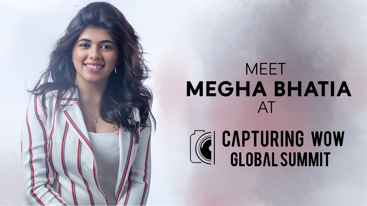 Megha Israni at Capturing WOW Global Summit on July 2020 | Learn Photography