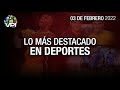 Lo más destacado en deportes – Jueves 03 de Febrero de 2022