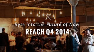 REACH: Byte into the Future of Now Event on 11/13 - Gadget Review