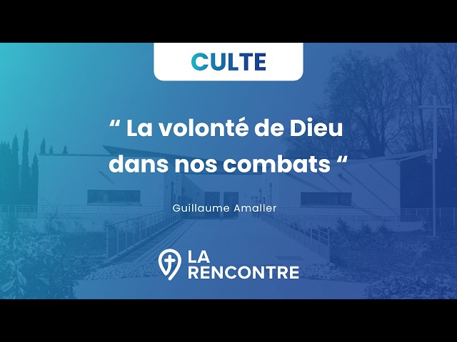 La volonté de Dieu dans nos combats