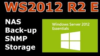 Windows Server 2012 Essentials - Backup, File Sharing, SNMP, NAS