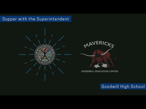 Supper with the Superintendent: Goodwill High School, Sept. 28, 2021