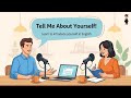 Tell Me About Yourself | Learn English Introduction Through a Conversation | Mr. English Podcast 