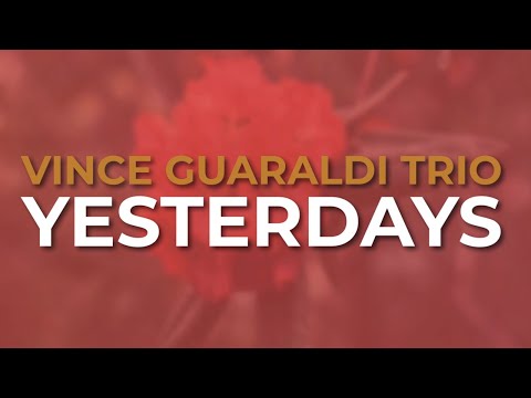 Putar Yesterdays - Vince Guaraldi Trio