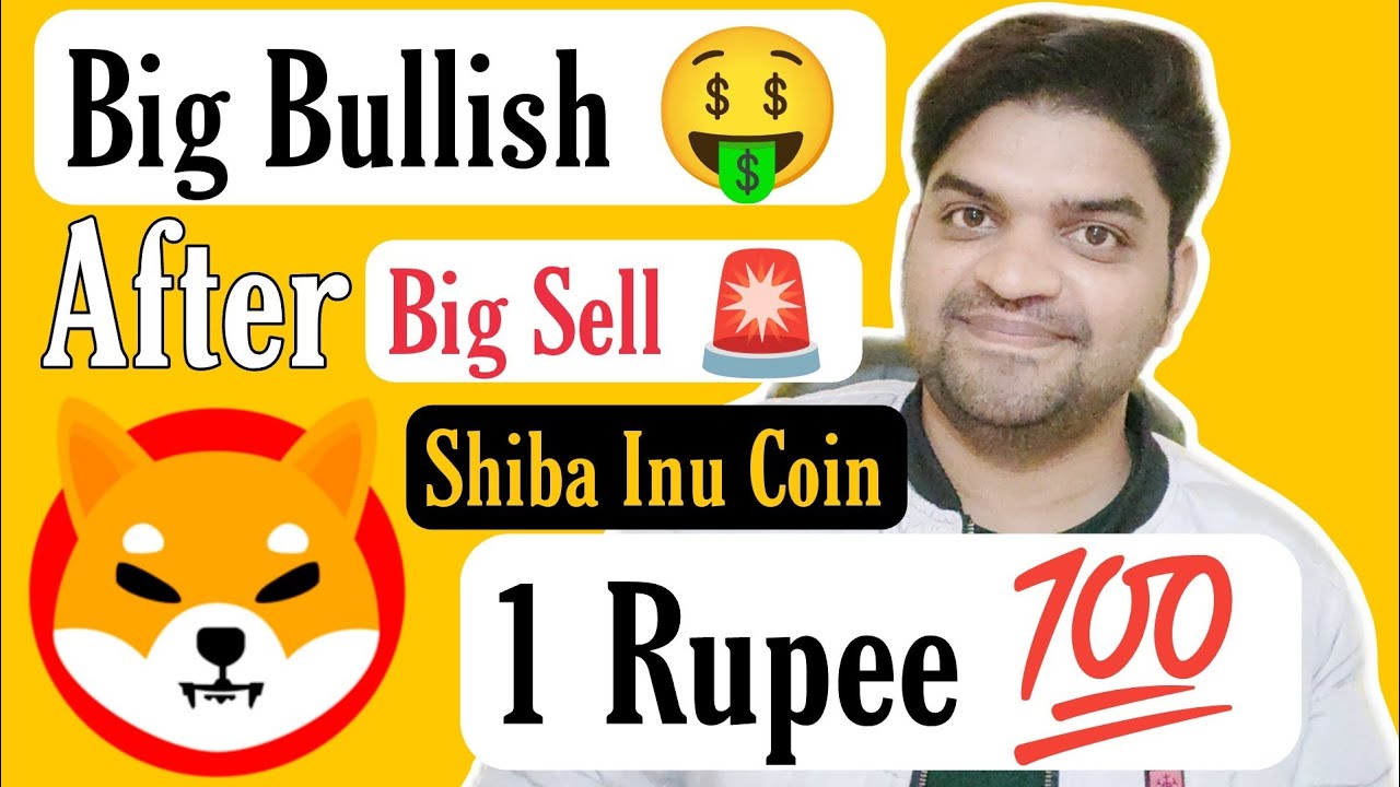Shiba Inu Coin Bullish After Big Sell Shiba Inu Coin Hit 1 Rupee shiba-inu-coin-bullish-after-big-sell-shiba-inu-coin-hit-1-rupee