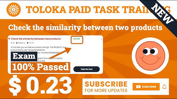 Check the similarity between two products Exam Toloka. 0.23$ Per Task, 100% Passed