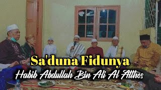 Habib Abdullah bin Ali Al Atthos Sa'duna Fidunya