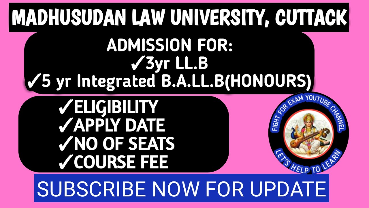MADHUSUDAN LAW UNIVERSITY CUTTACK ADMISSION FOR 3 yr LL.B& 5 yr