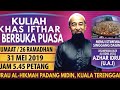 🔴 Live Stream 31/05/2019 : Tazkirah & Soal Jawab "Iftar Ramadhan" - Ustaz Azhar Idrus - 🔴 Live Stream 31/05/2019 : Tazkirah & Soal Jawab "Iftar Ramadhan" - Ustaz Azhar Idrus