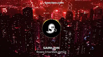 SAINt JHN - Roses (Imanbek remix)