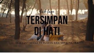 Download Lagu Eka Gustiwana Ft Prince Husein Dan Sara Fajira - Tersimpan Di Hati (Lirik) MP3
