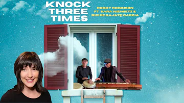 KNOCK THREE TIMES Robby Robinson featuring Sara Niemietz & Richie Gajate Garcia