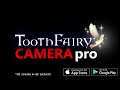 Tooth Fairy CAMERA Pro