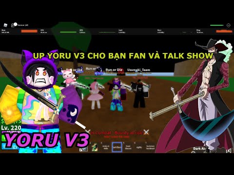 ROBLOX - FAN THUÊ MÌNH UP YORU V3 VÀ TALK SHOW NÓI VỀ SƠ YẾU LÍ LỊCH CỦA KIBI ĐẦU TRÂU - BLOX FRUIT