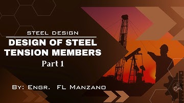 Design of Steel Tension Members pt 1 | Overview | NSCP 2015