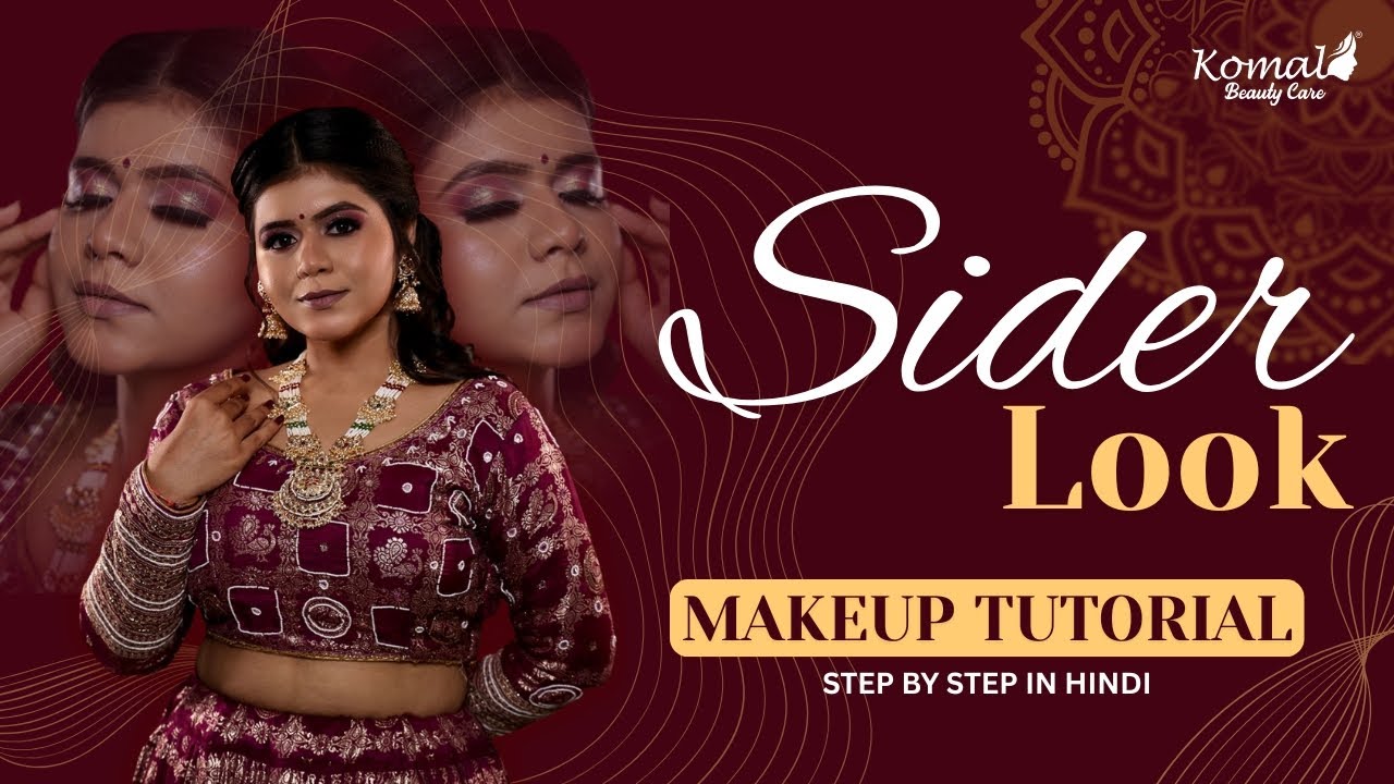 Sider Look Makeup Tutorial in Hindi | Simple Step by Step Indian Makeup | Komal Beauty Care