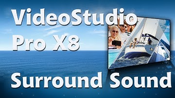 Corel VideoStudio Pro x8, working in surround sound