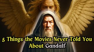 5 Things the Movies Never Told You About Gandalf | Lord of the Rings