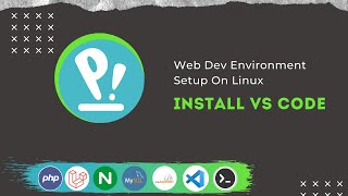 Web Dev Environment Setup On Linux Part:09 Install VS Code