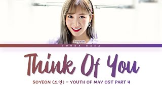 Soyeon (LABOUM) - 'Think Of You' (Youth of May OST Part 4) Lyrics (Han/Rom/Eng)